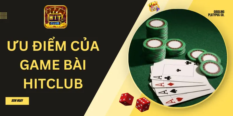 GAME BÀI HITCLUB 3 Ưu điểm vượt trội làm nên thương hiệu game bài hitclub