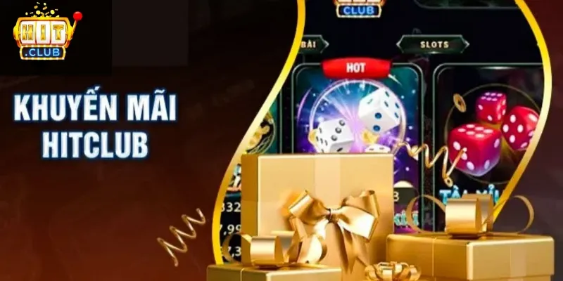 Khuyến Mãi HITCLUB 1 Sự kiện đặc biệt nhất định bạn không nên bỏ qua